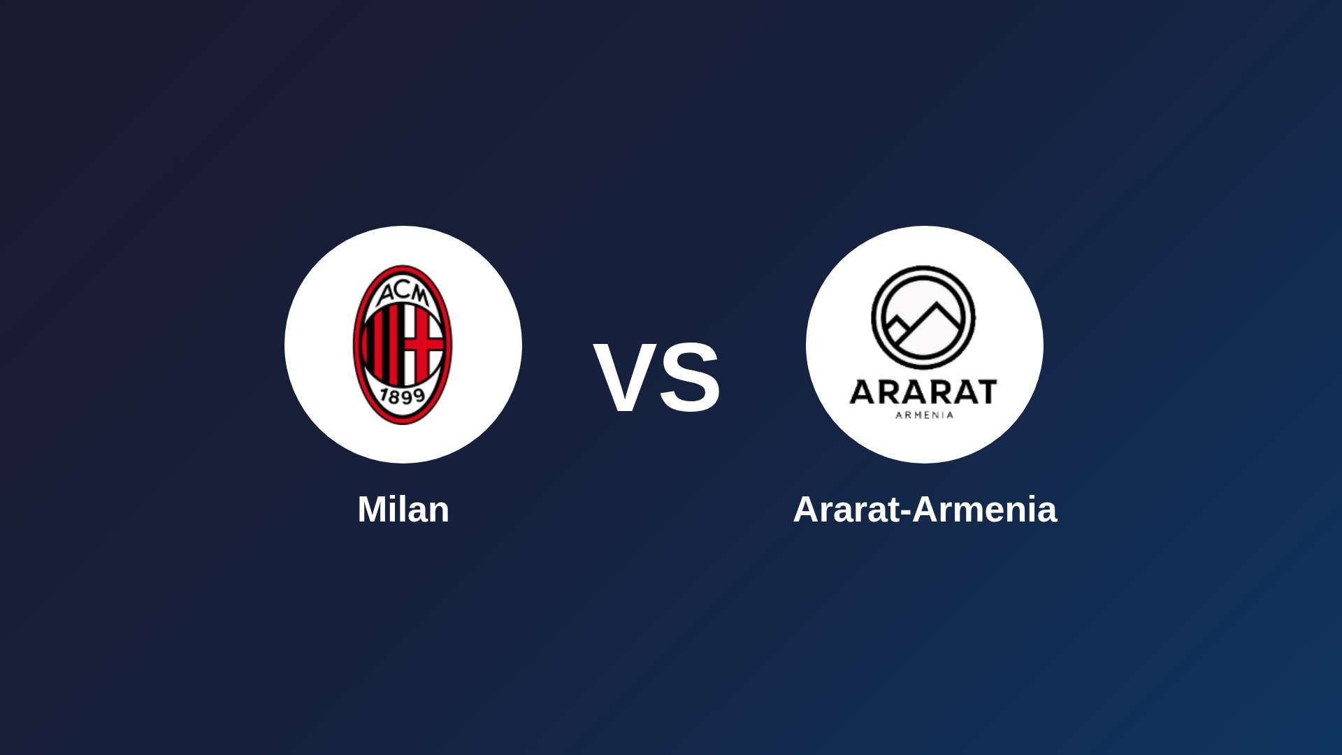 AC Milan vs Ararat-Armenia