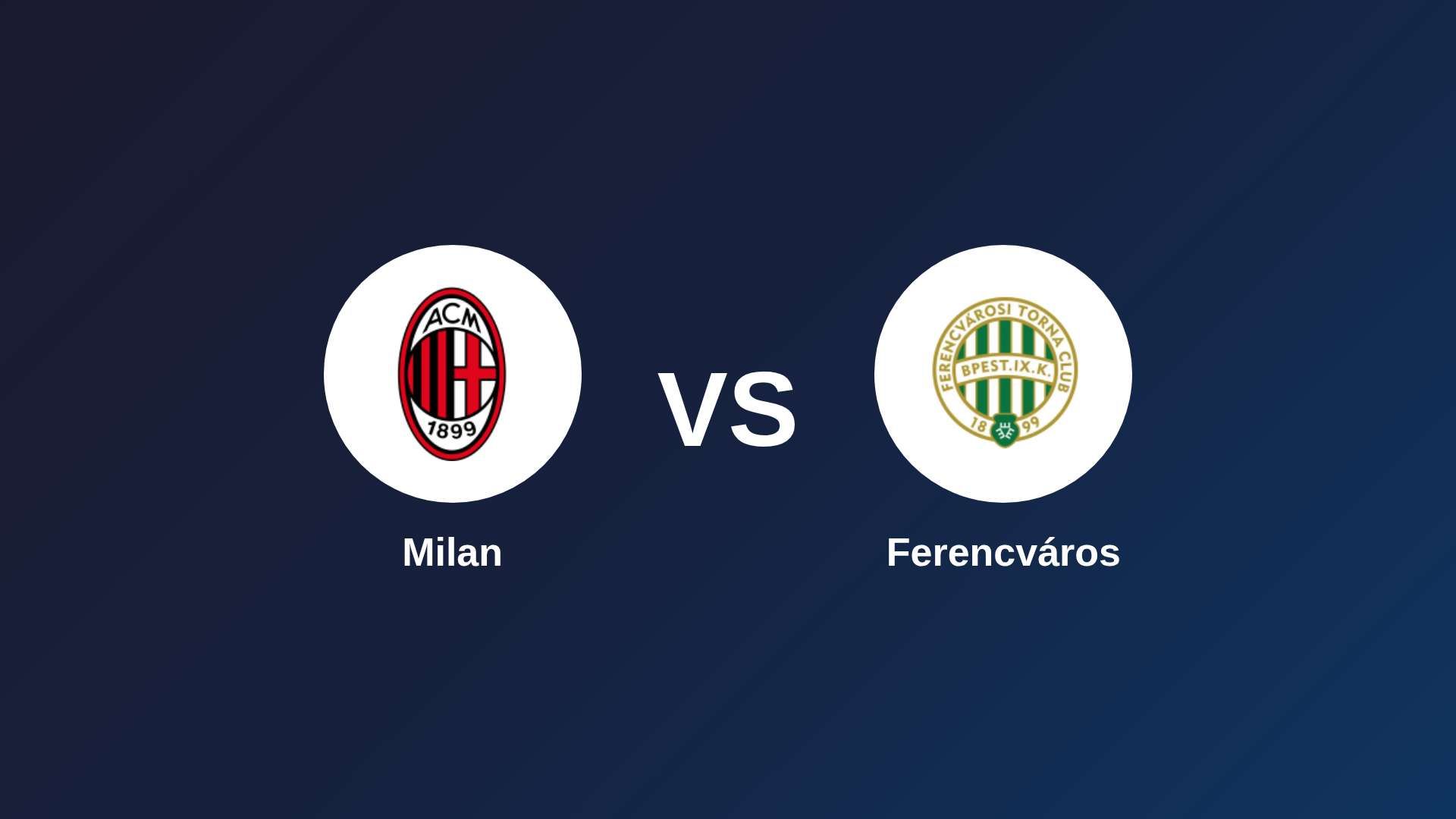 AC Milan vs Ferencvárosi
