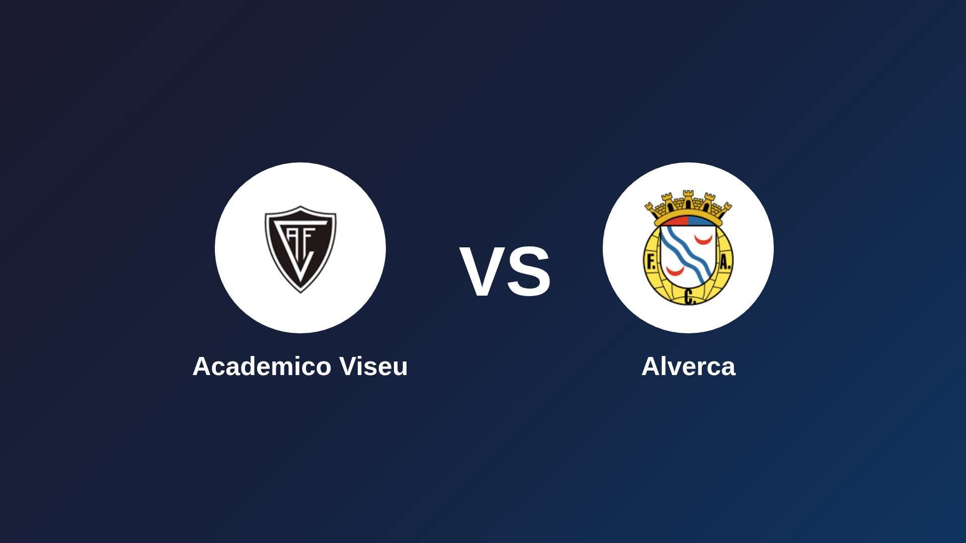 Academico Viseu vs Alverca