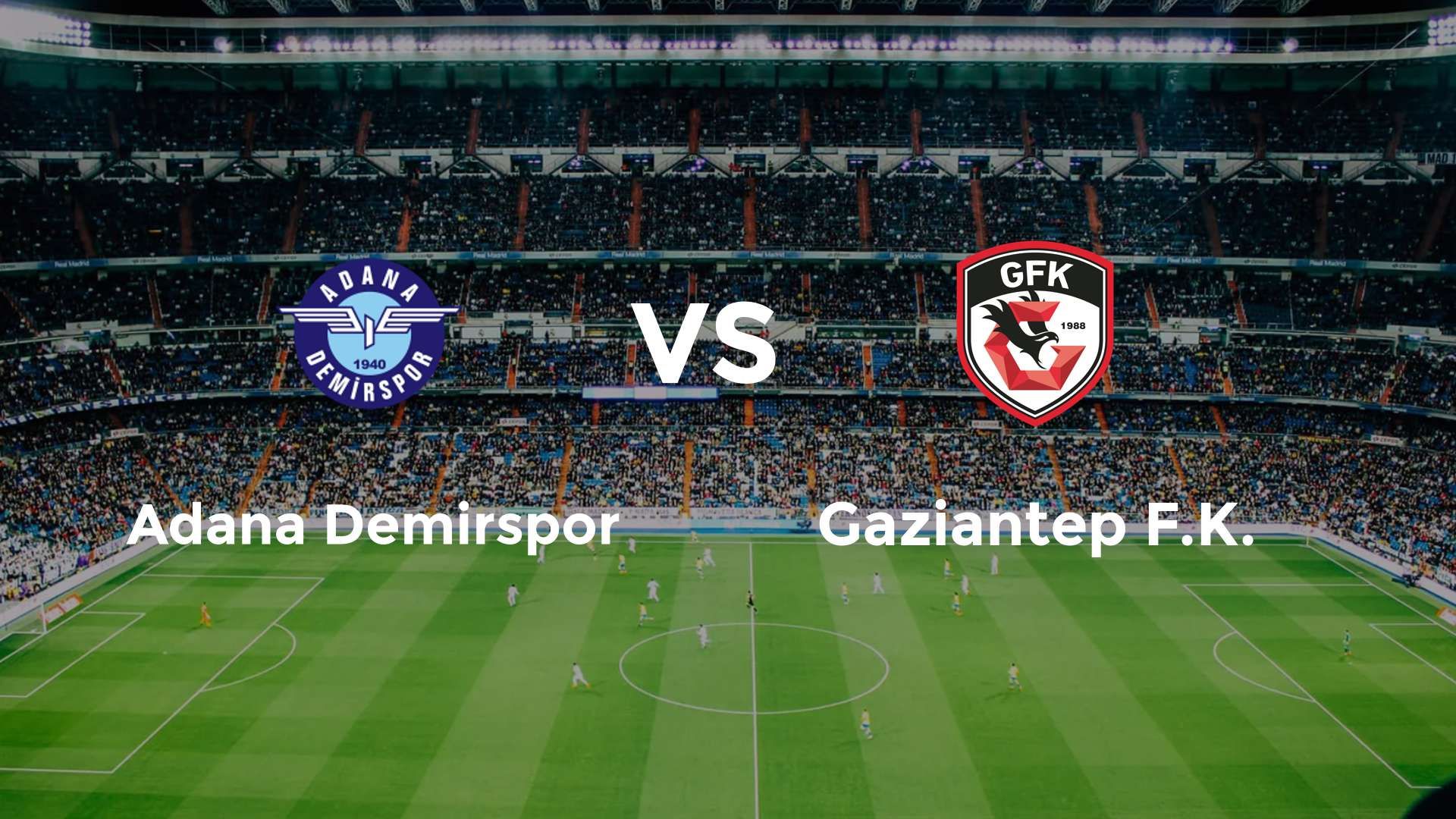 Adana Demirspor vs Gaziantep F.K.