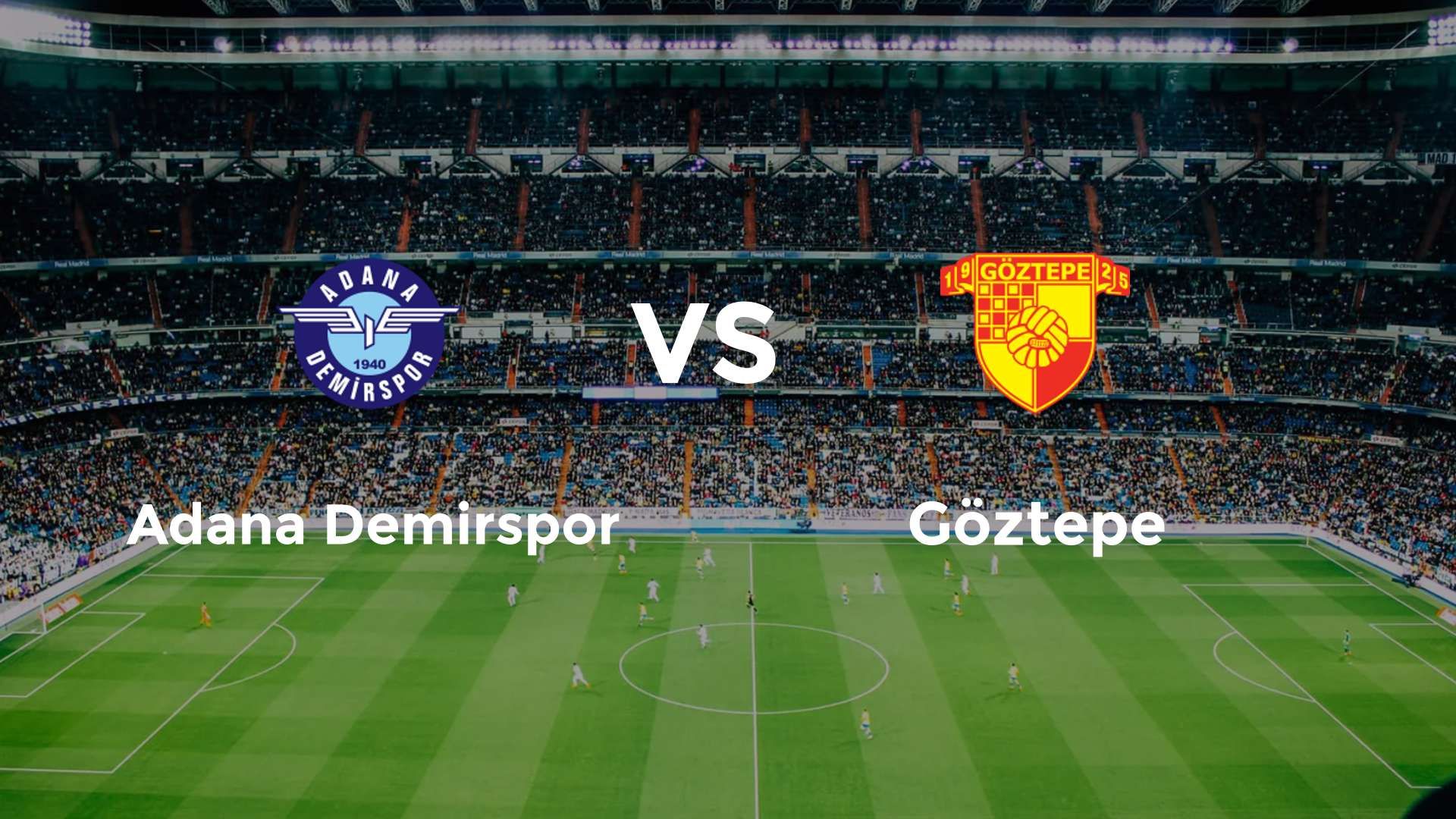 Adana Demirspor vs Göztepe