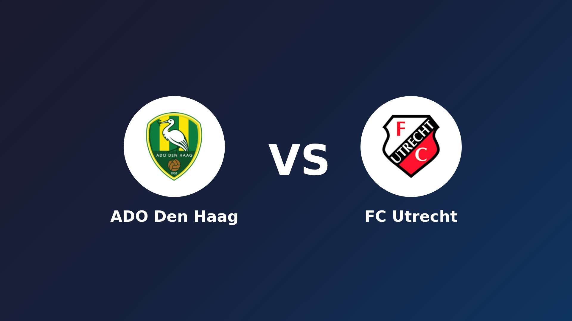 ADO Den Haag vs FC Utrecht