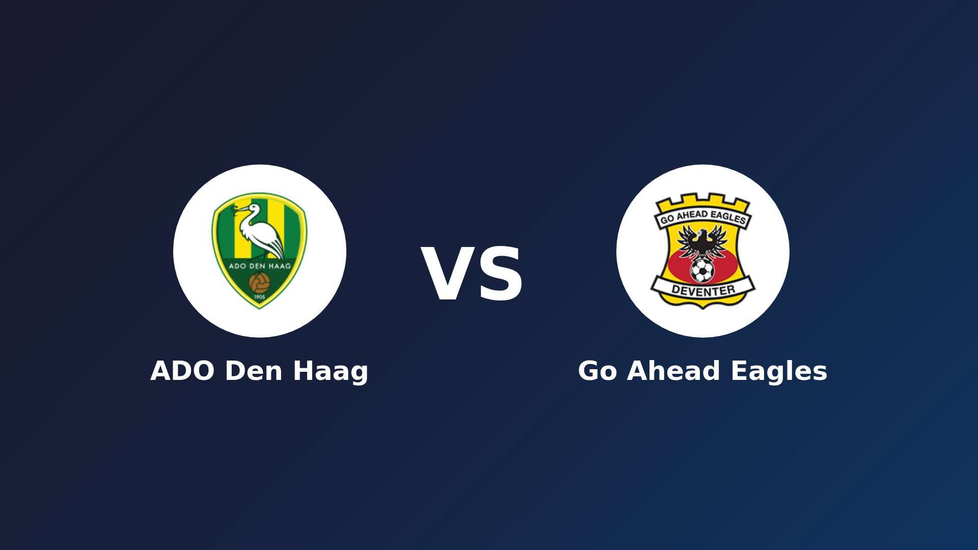 ADO Den Haag vs Go Ahead Eagles