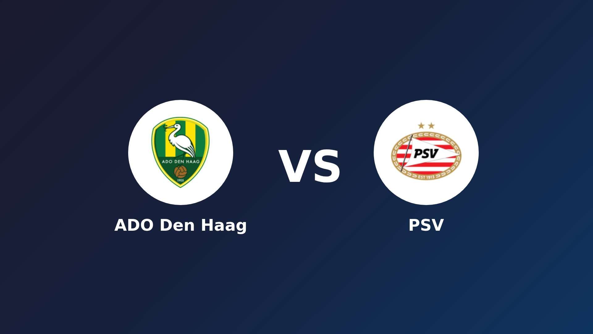 ADO Den Haag vs PSV
