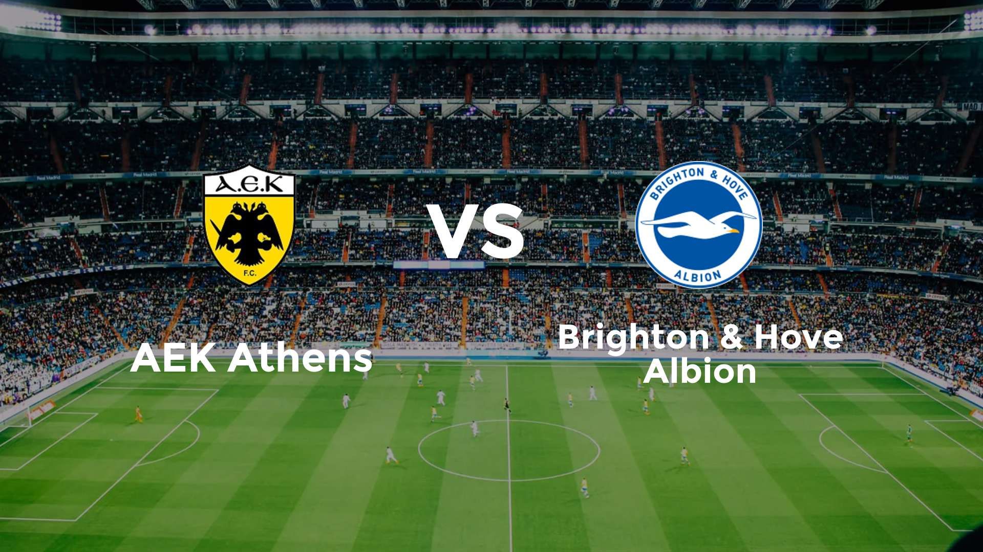 AEK Athens vs Brighton & Hove Albion