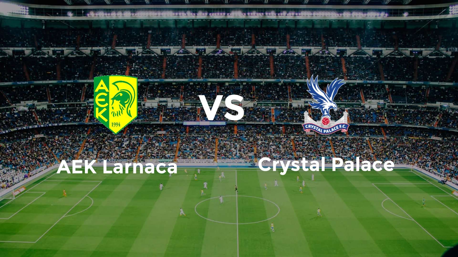 AEK Larnaca vs Crystal Palace