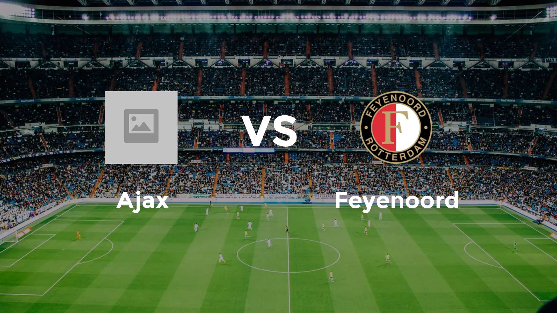Ajax vs Feyenoord