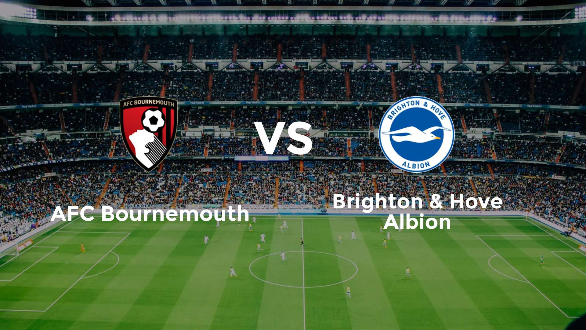 AFC Bournemouth vs Brighton & Hove Albion