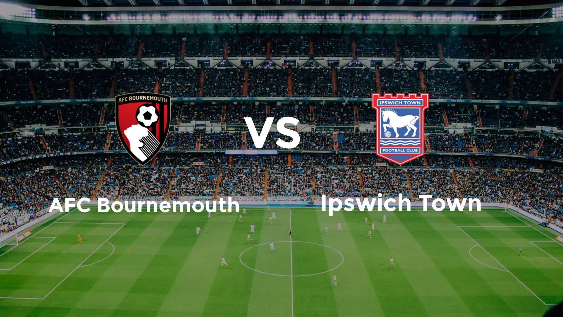 AFC Bournemouth vs Ipswich Town