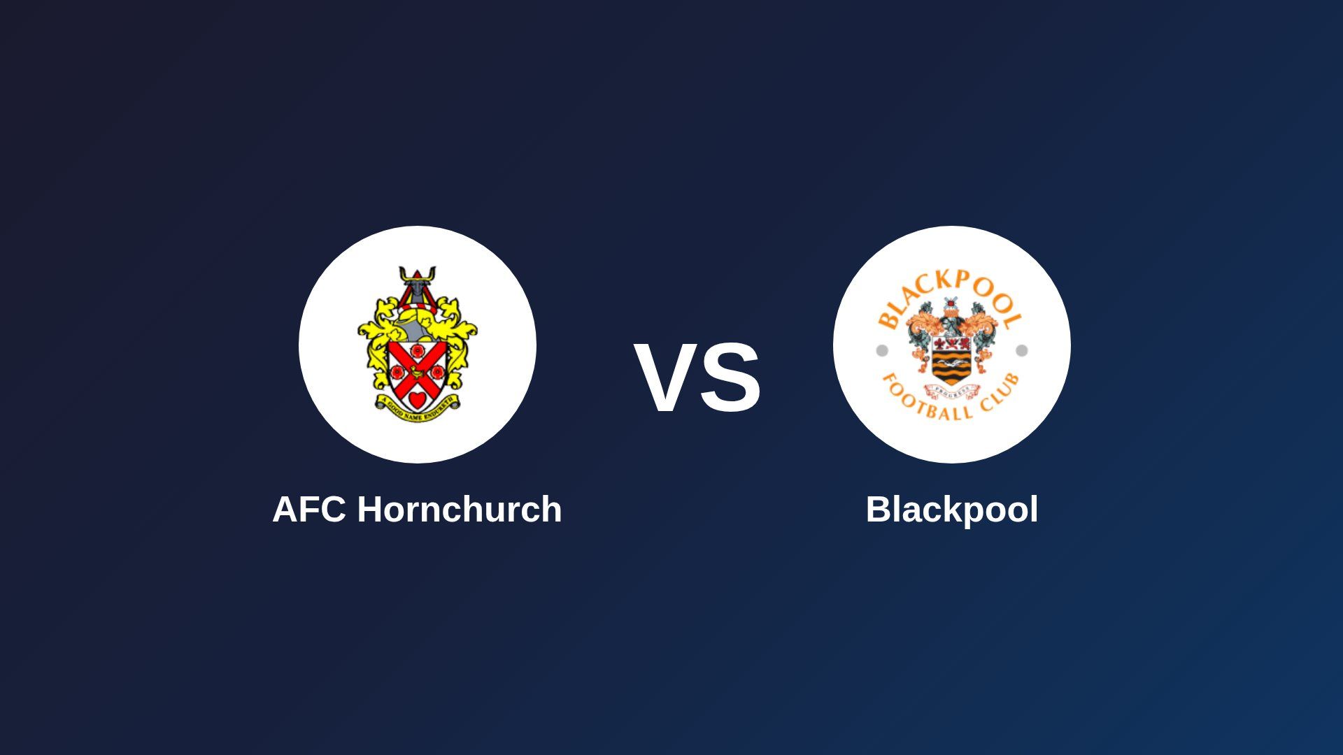AFC Hornchurch vs Blackpool