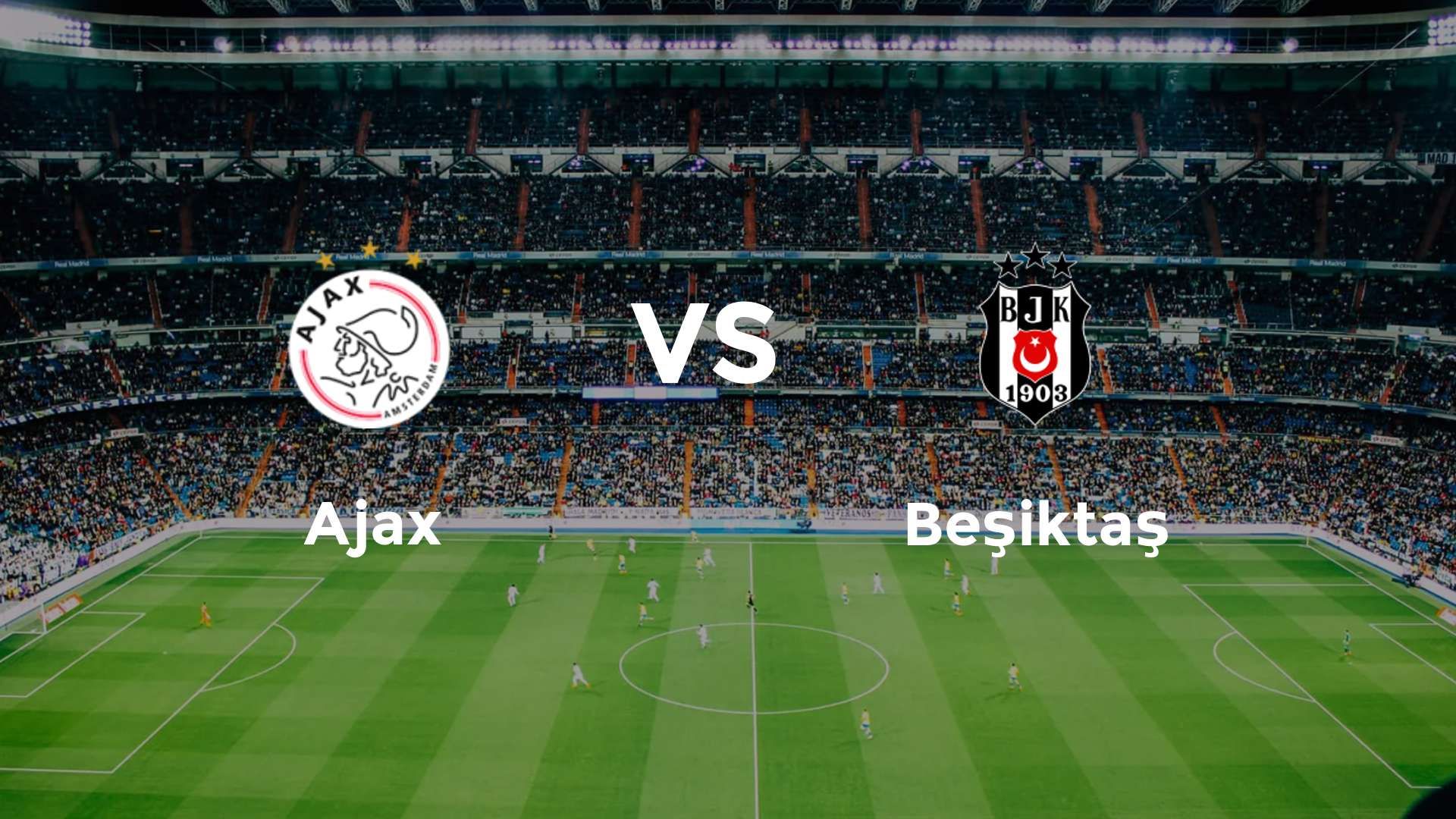 Ajax vs Beşiktaş