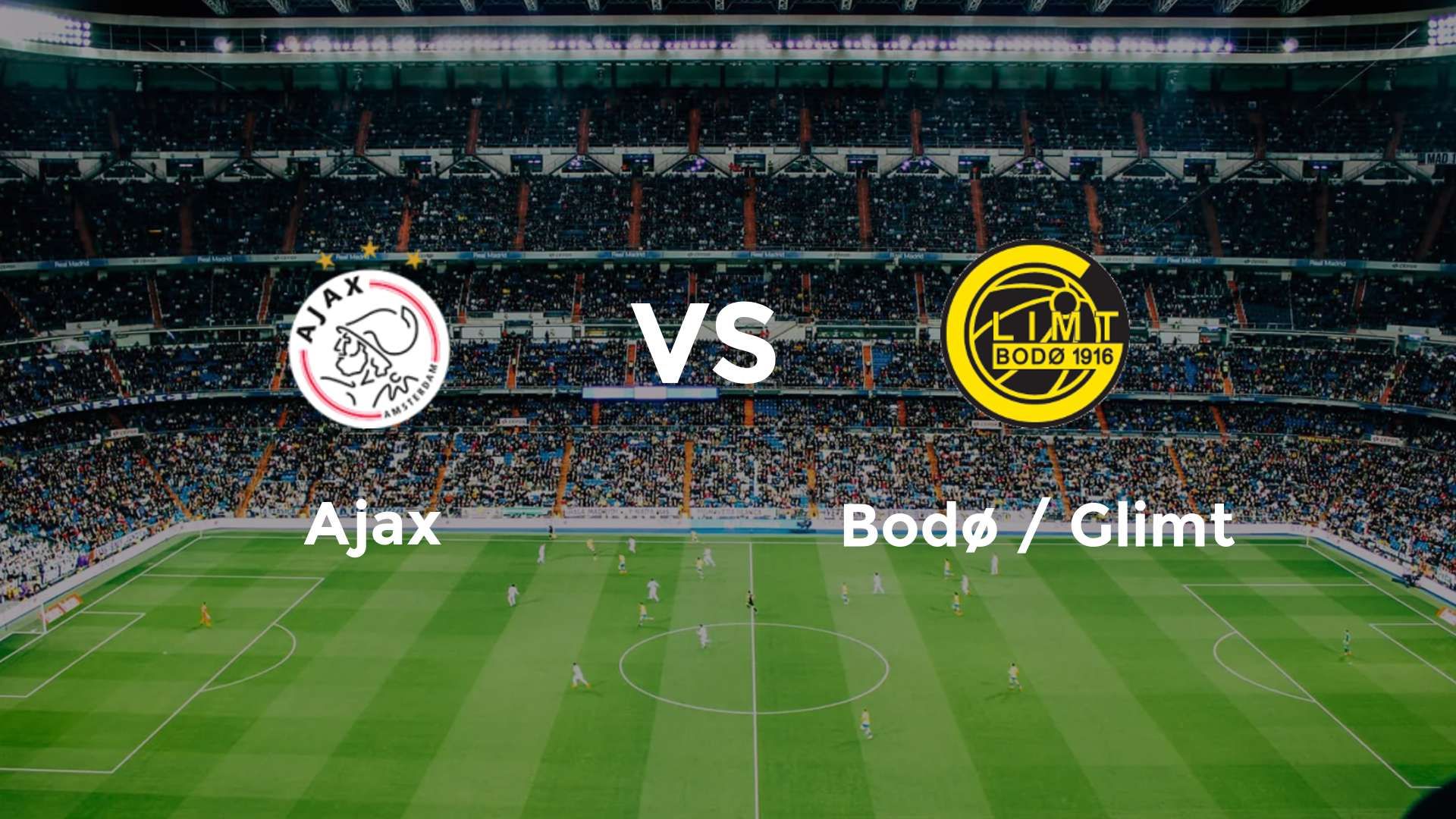 Ajax vs Bodø / Glimt