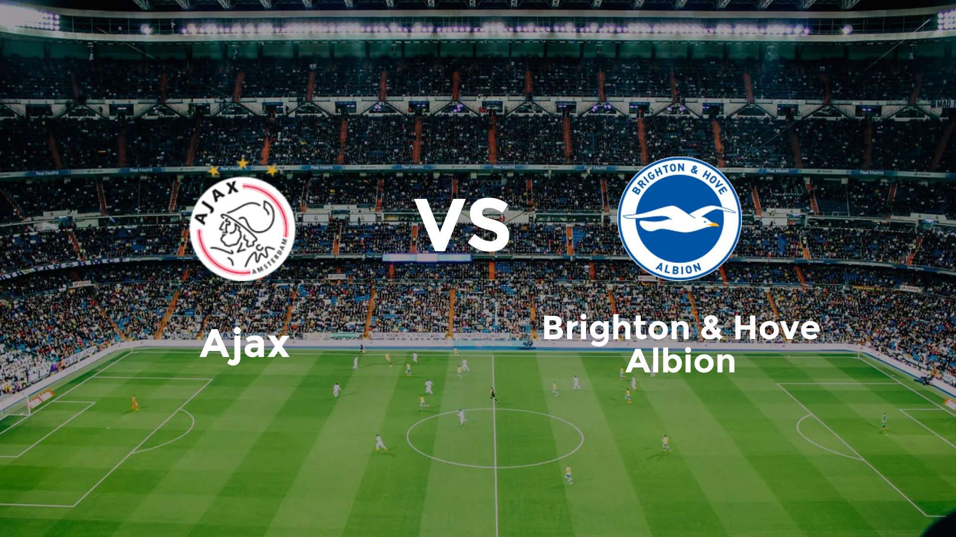 Ajax vs Brighton & Hove Albion