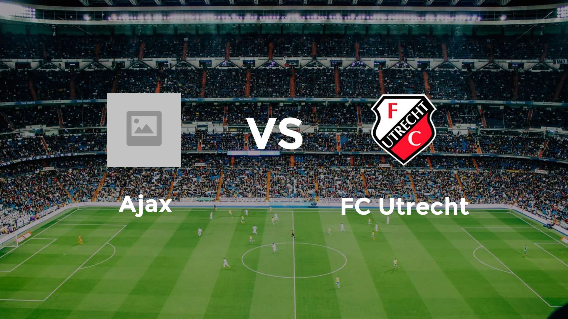 Ajax vs FC Utrecht