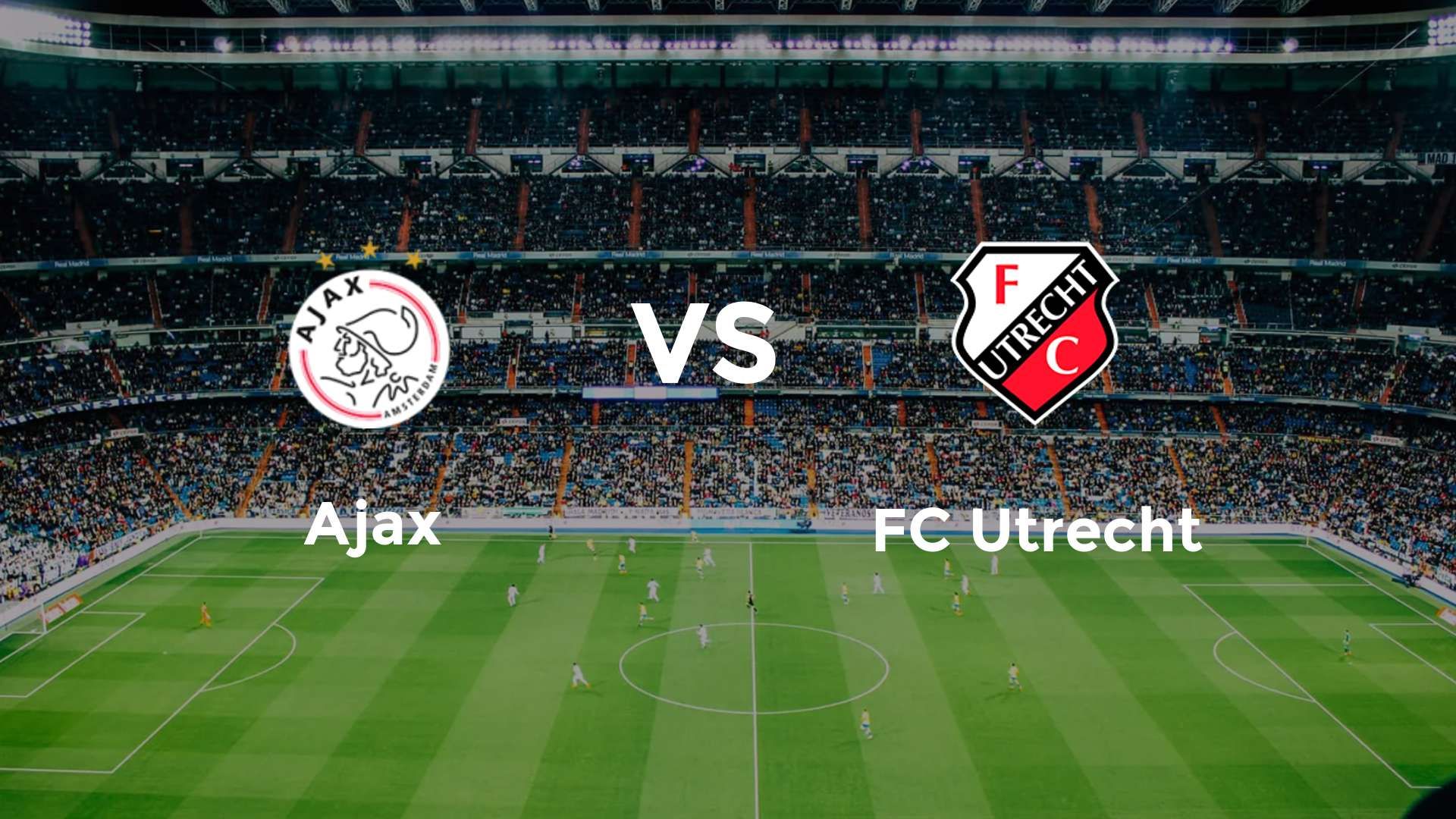 Ajax vs FC Utrecht