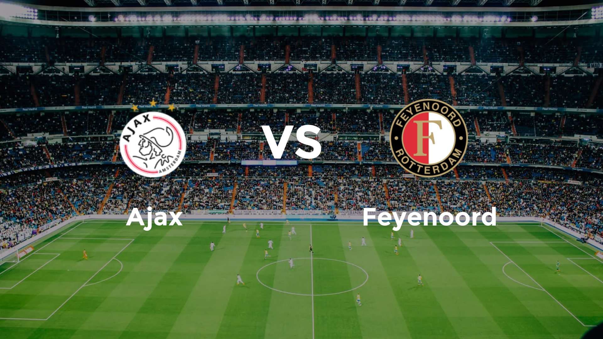 Ajax vs Feyenoord
