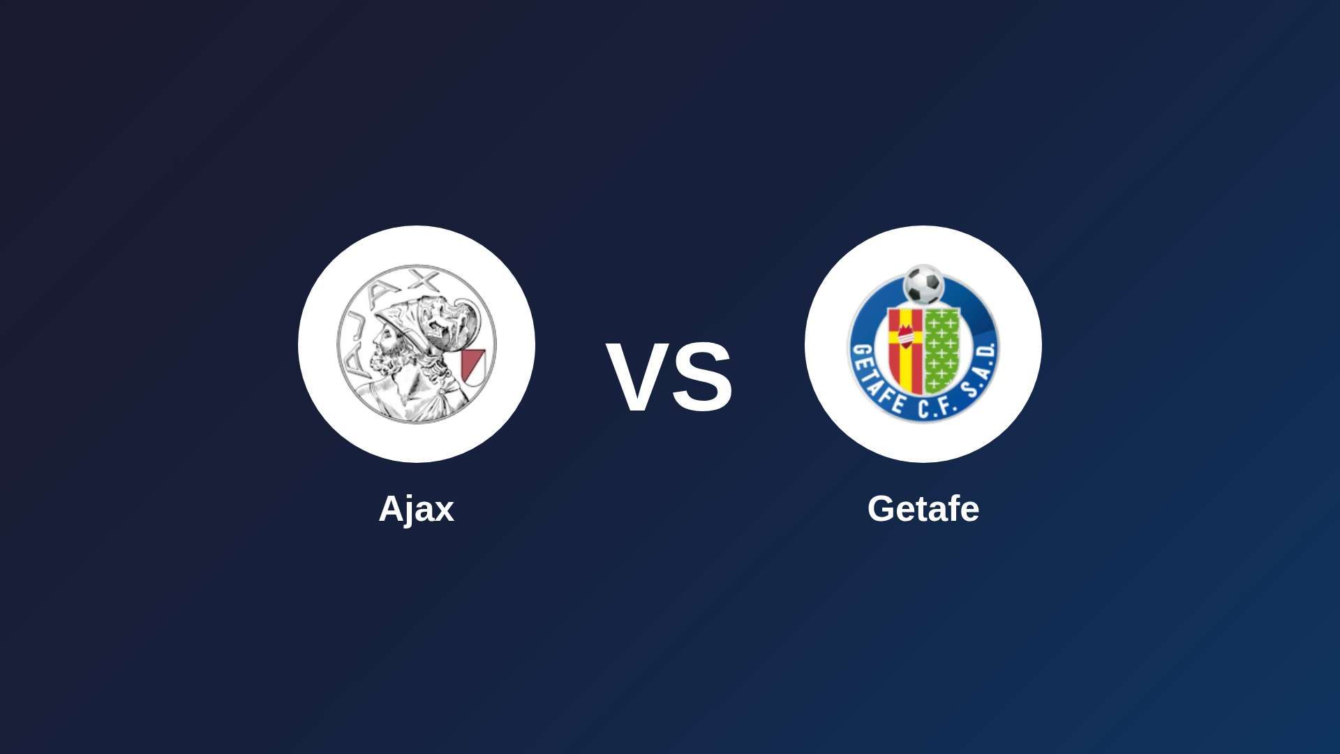 Ajax vs Getafe