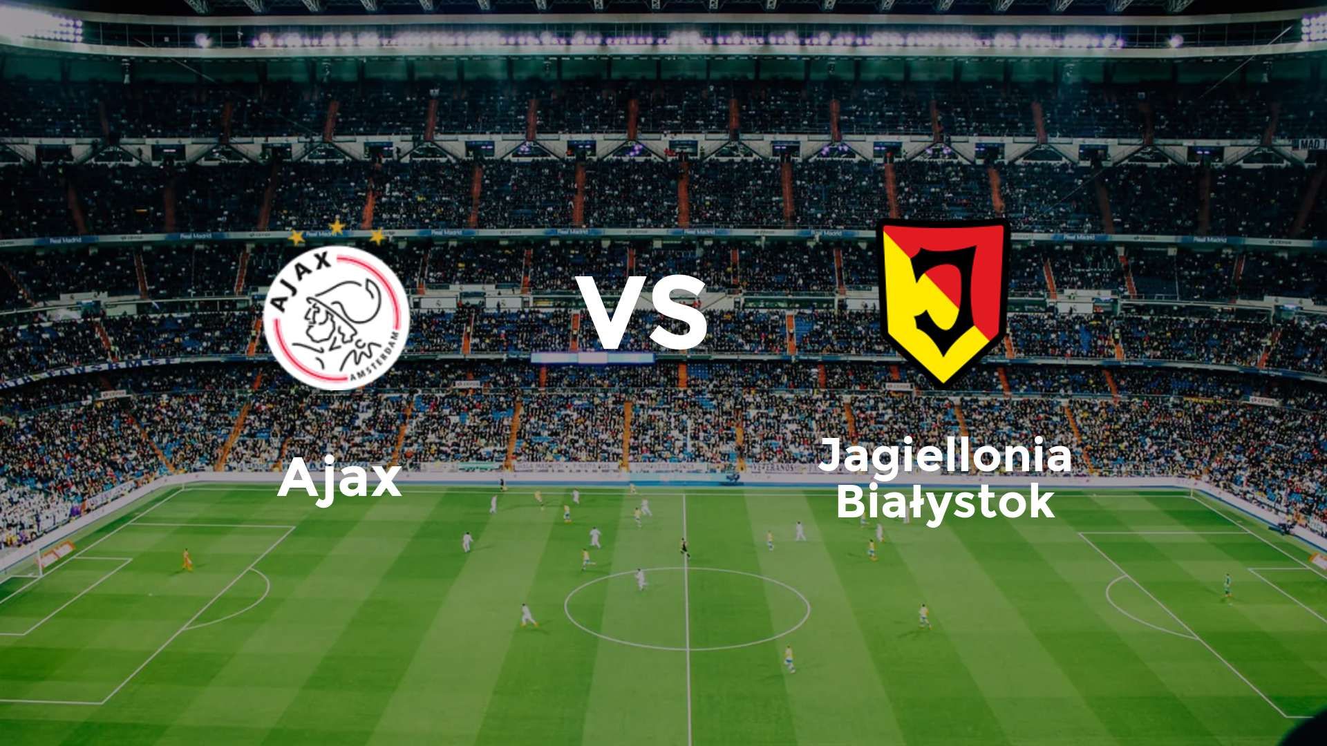 Ajax vs Jagiellonia Białystok