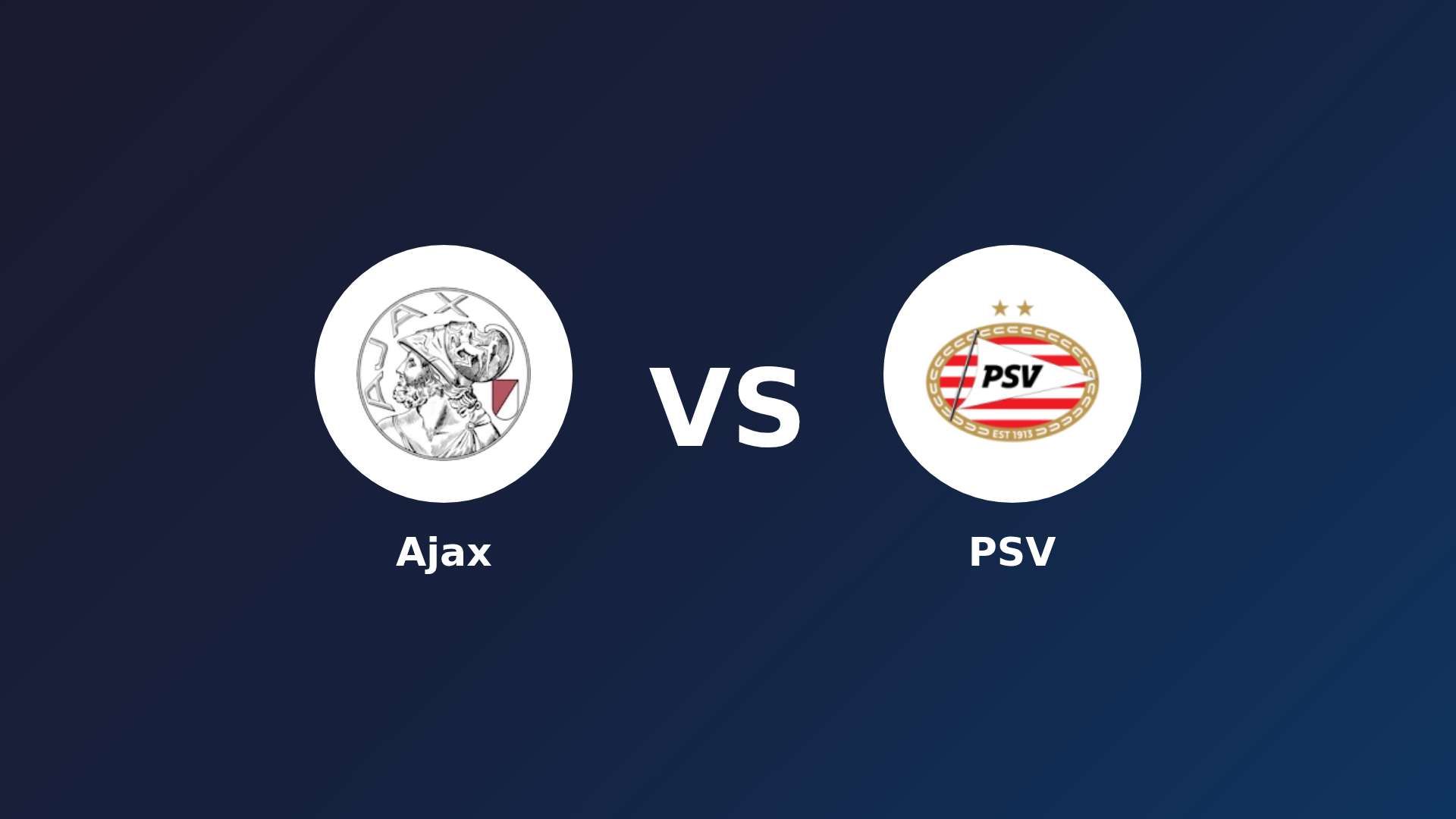 Ajax vs PSV