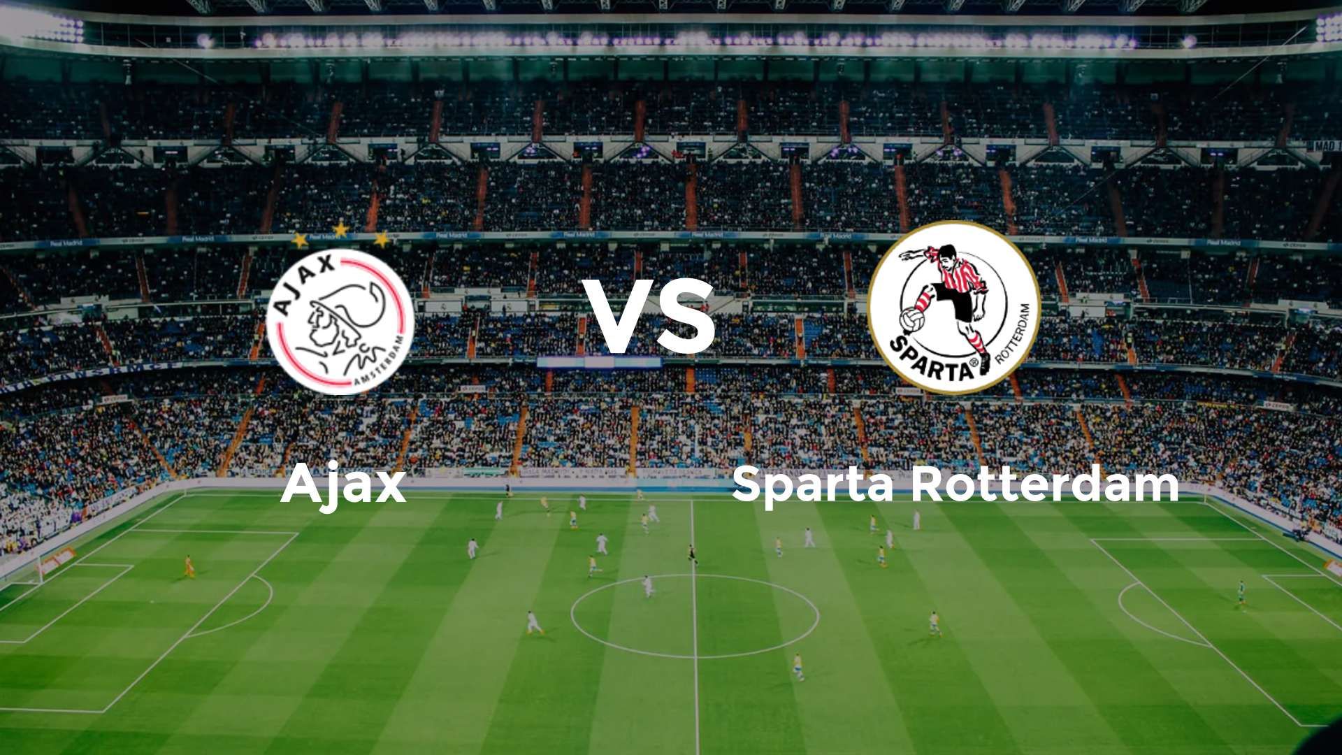 Ajax vs Sparta Rotterdam