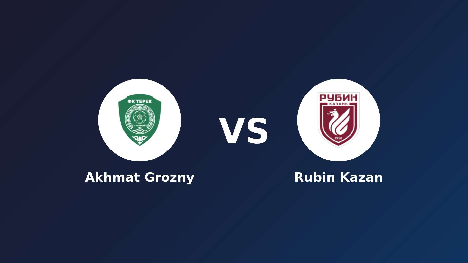 Akhmat Grozny vs Rubin Kazan