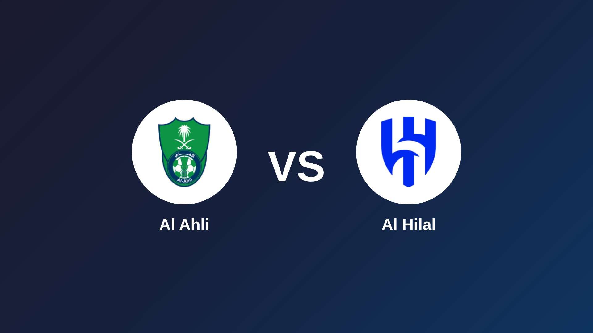 Al Ahli vs Al Hilal