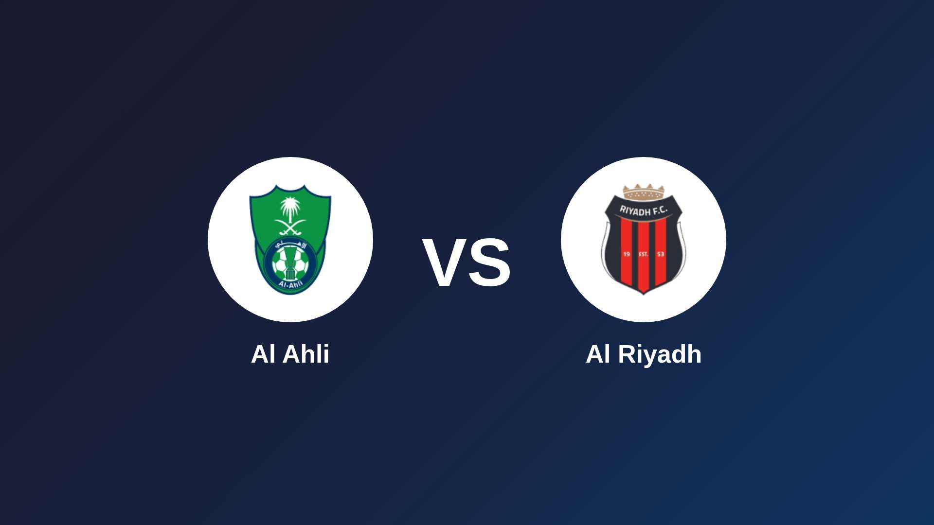 Al Ahli vs Al Riyadh