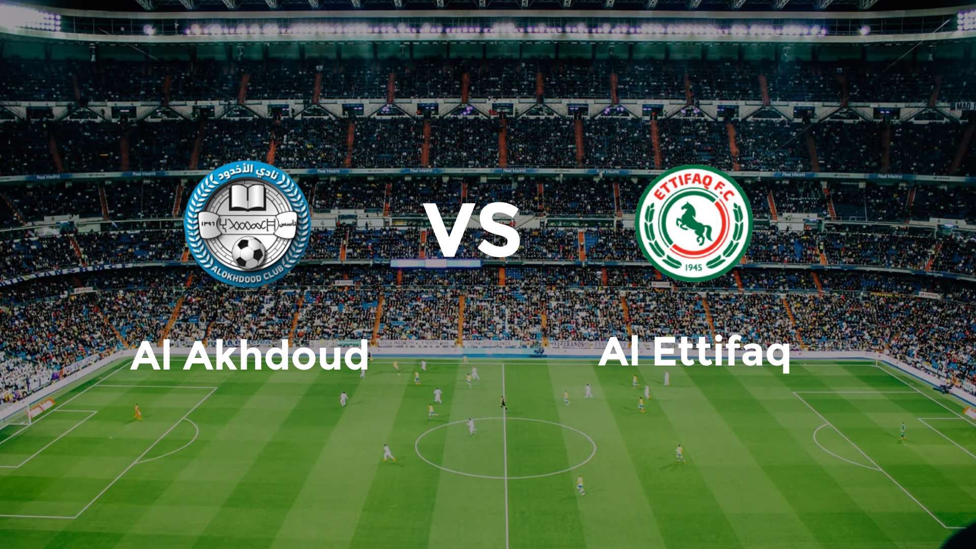 Al Akhdoud vs Al Ettifaq