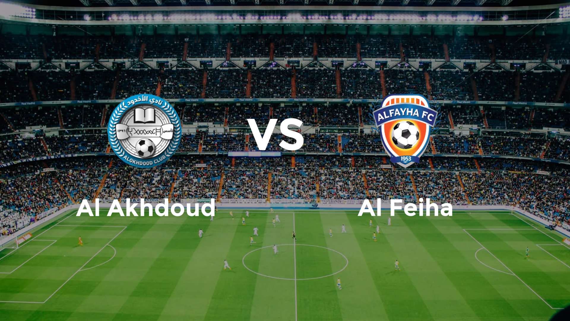 Al Akhdoud vs Al Feiha