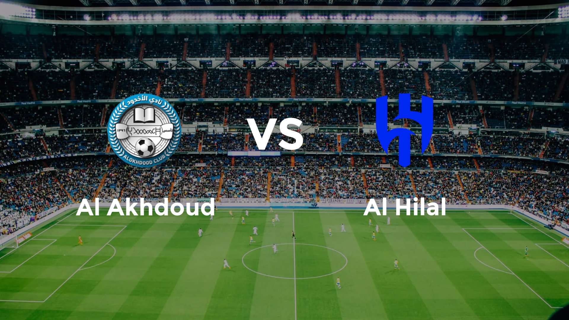 Al Akhdoud vs Al Hilal