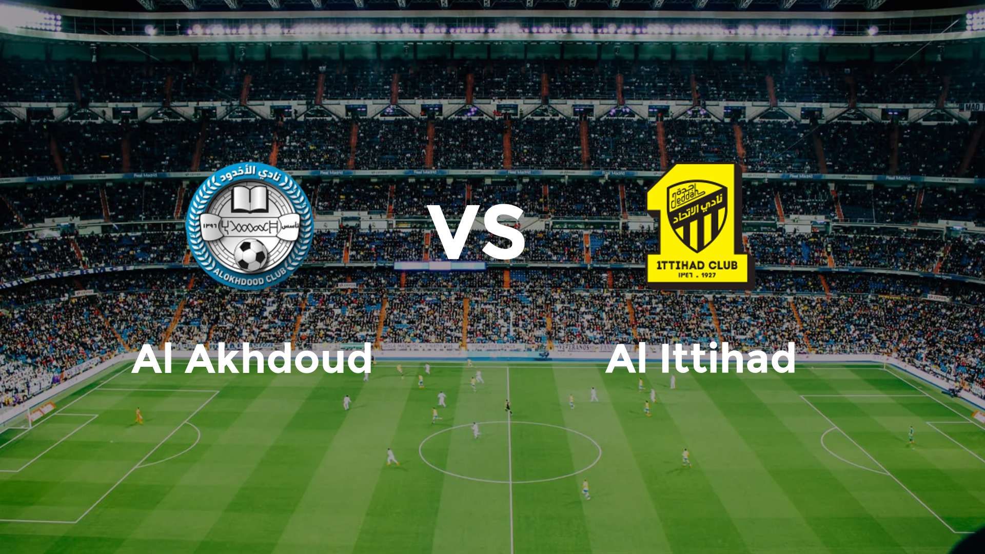 Al Akhdoud vs Al Ittihad