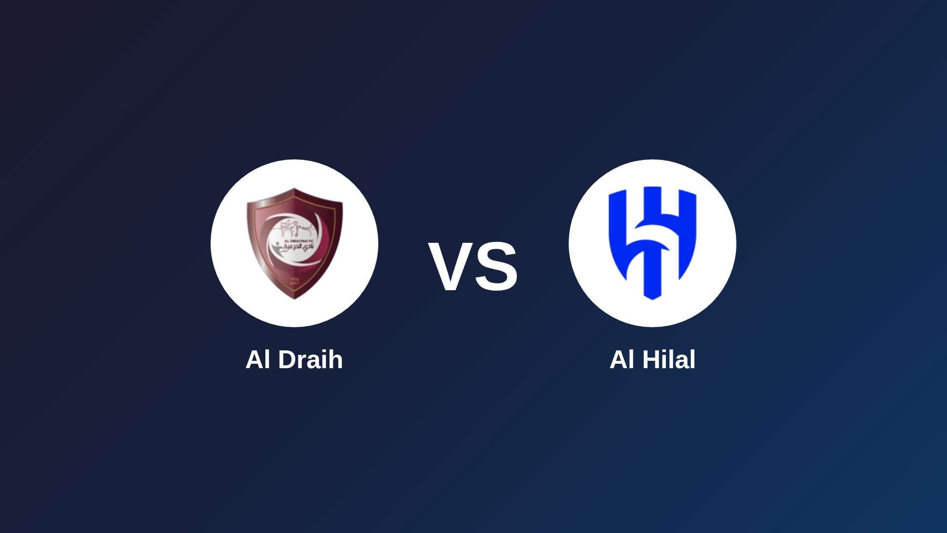 Al Draih vs Al Hilal