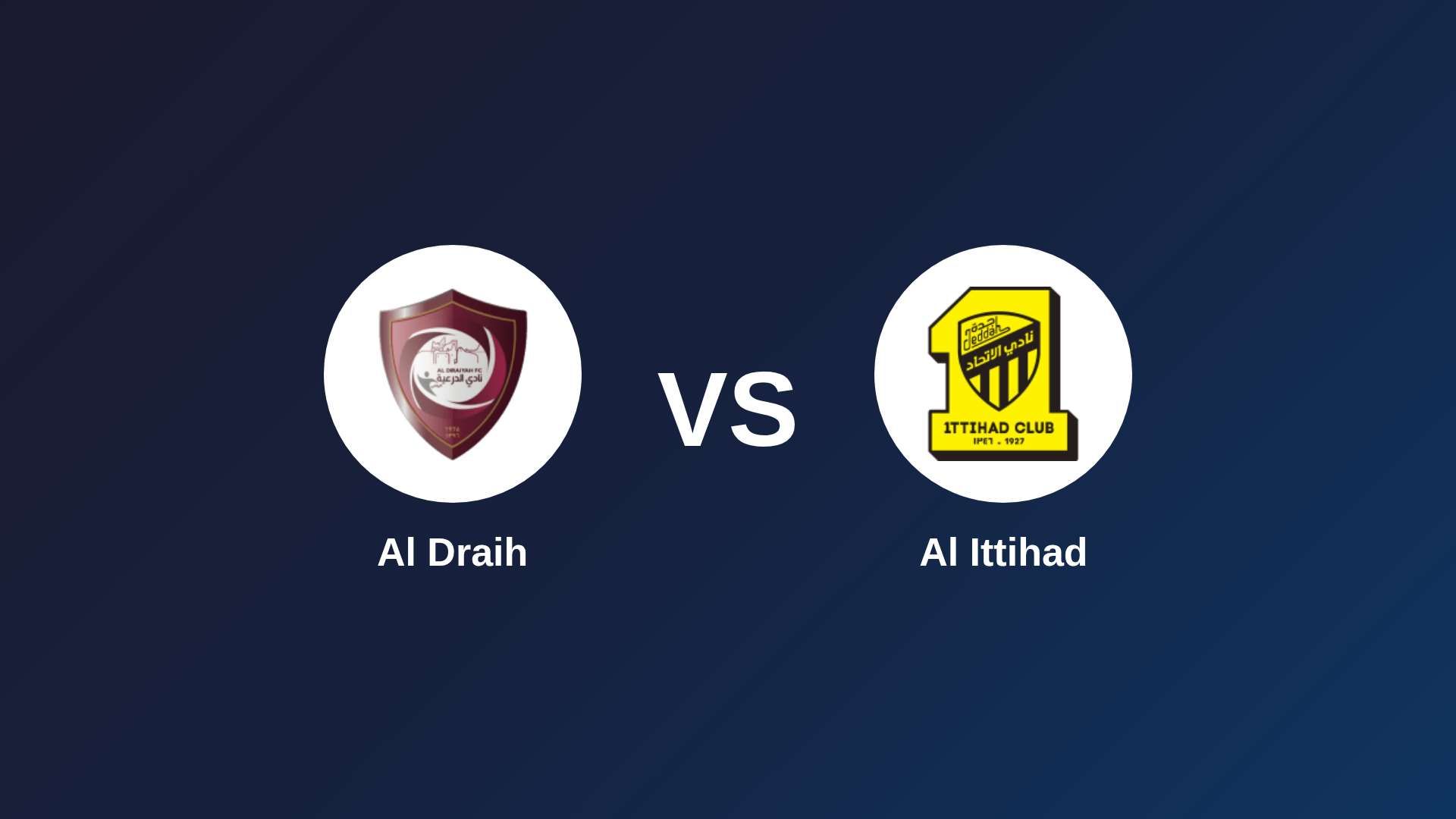 Al Draih vs Al Ittihad