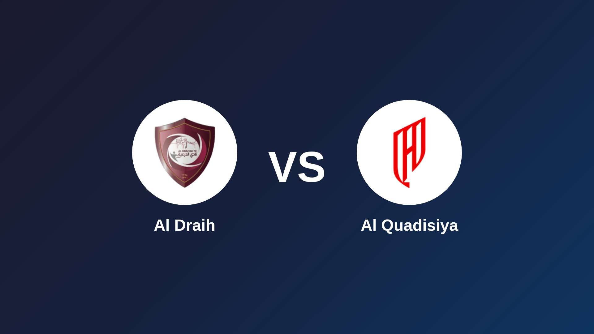Al Draih vs Al-Qadsiah