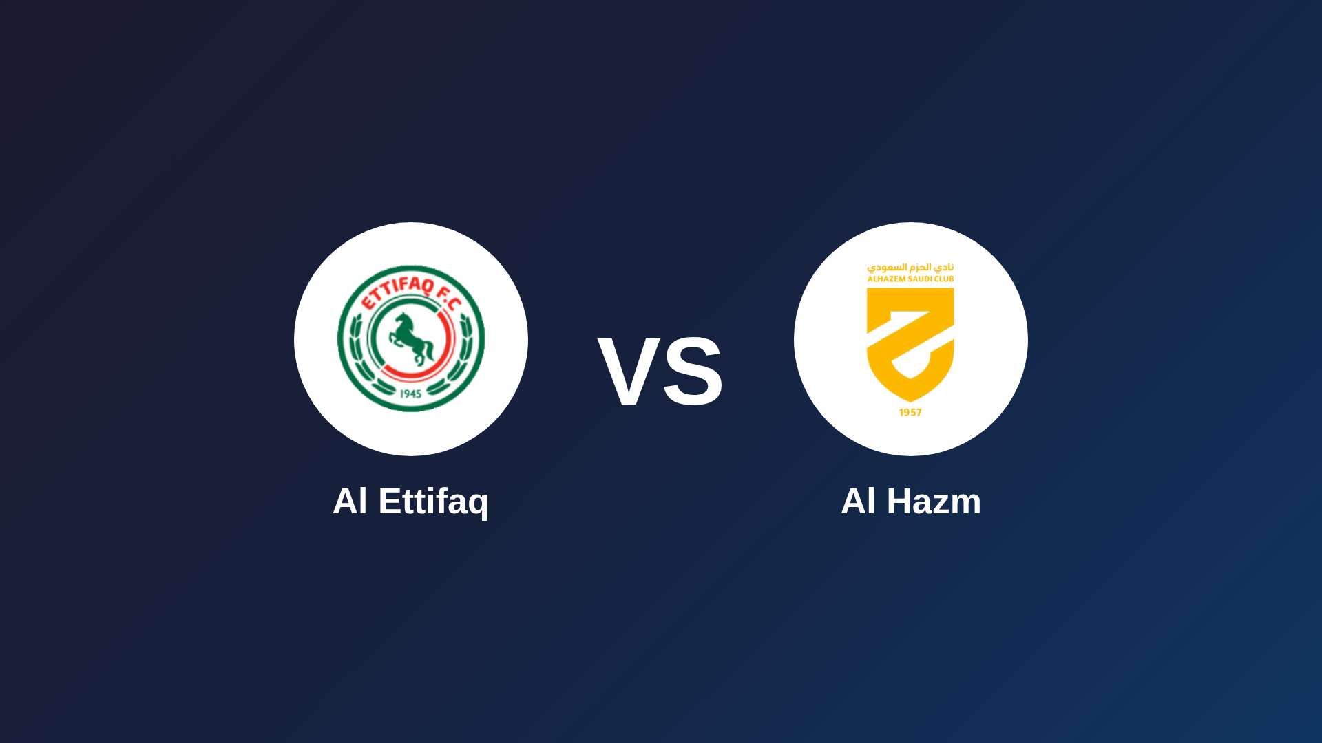 Al Ettifaq vs Al Hazm