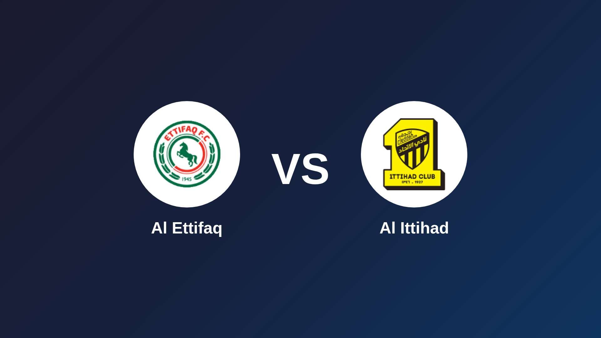 Al Ettifaq vs Al Ittihad