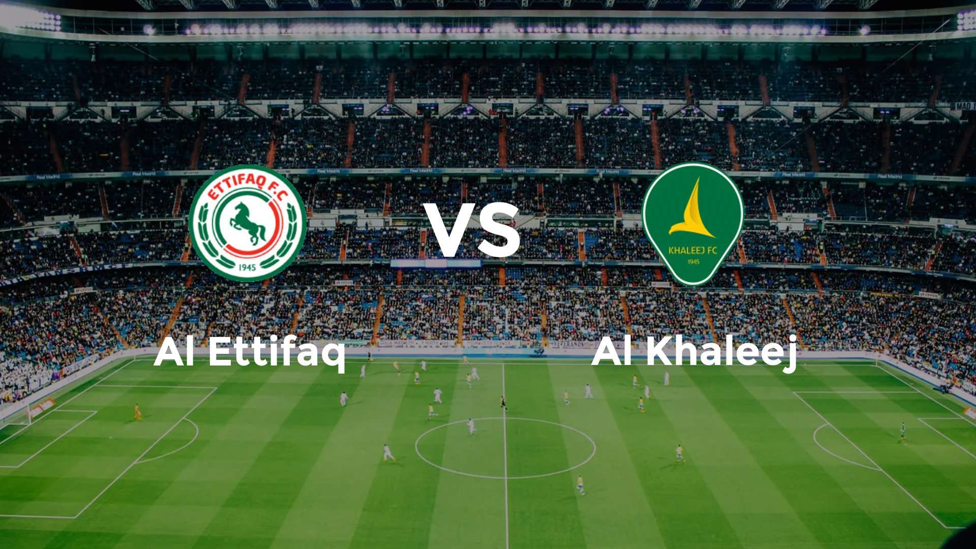 Al Ettifaq vs Al Khaleej