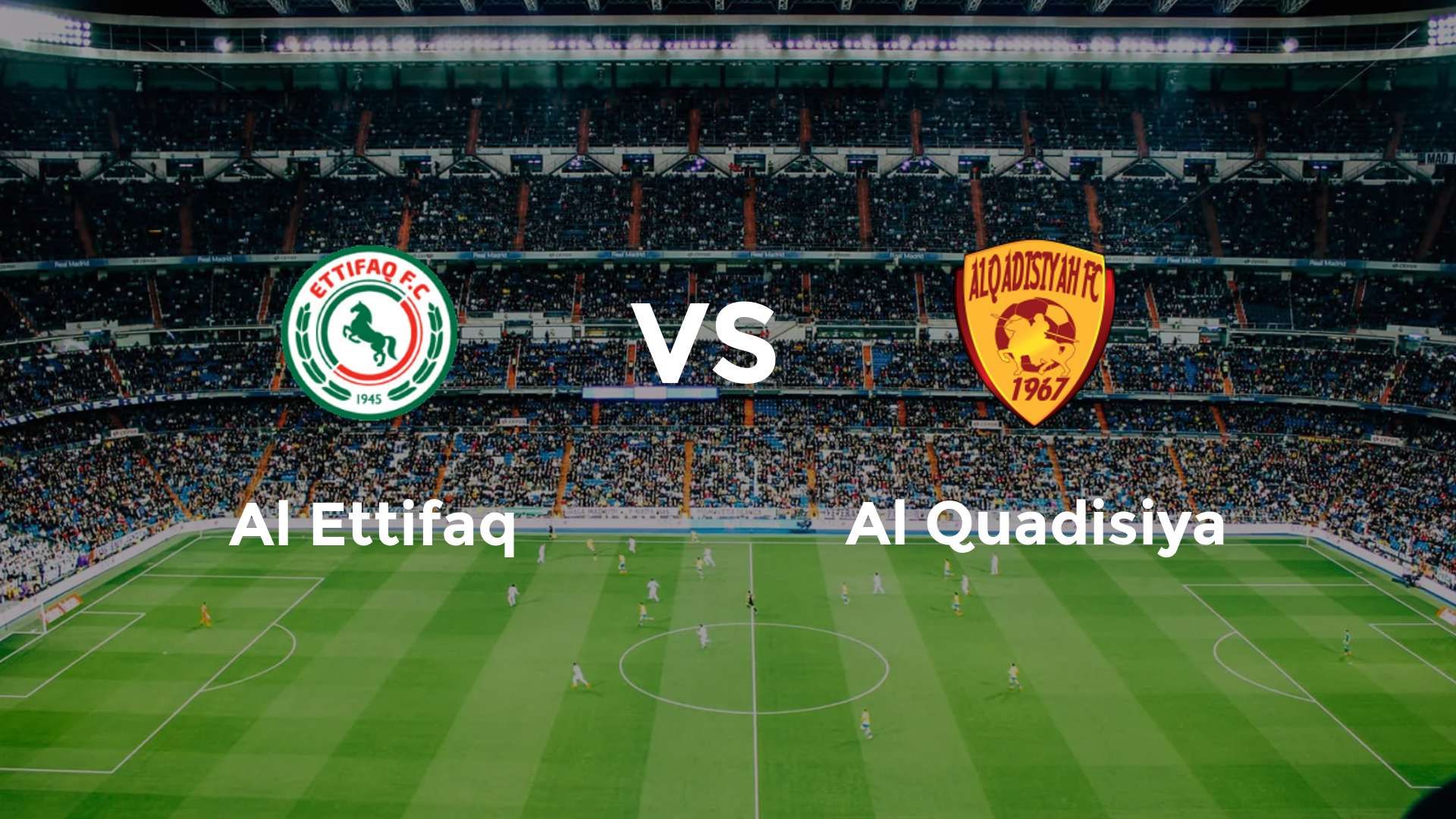 Al Ettifaq vs Al Quadisiya