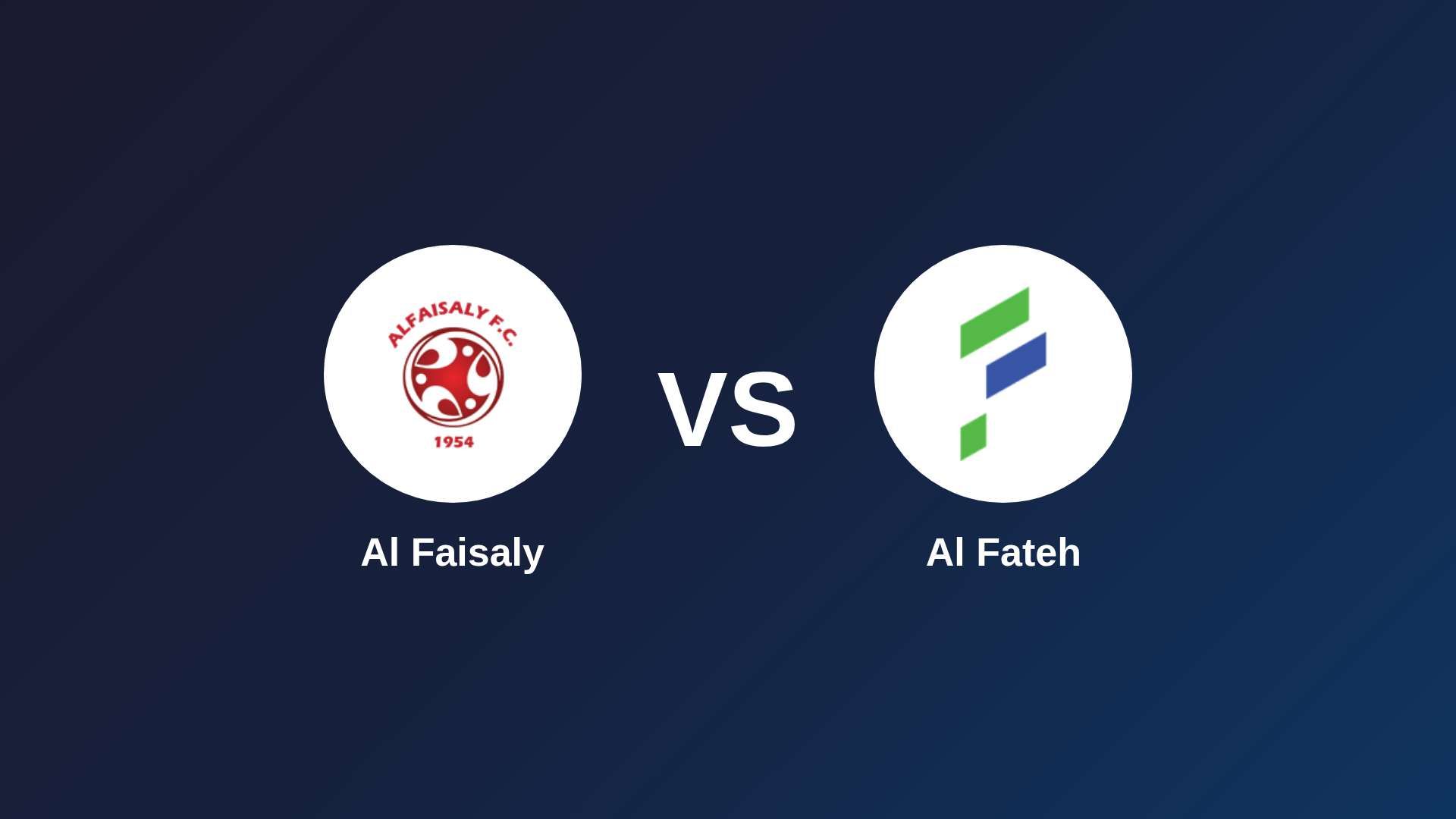 Al Faisaly vs Al Fateh