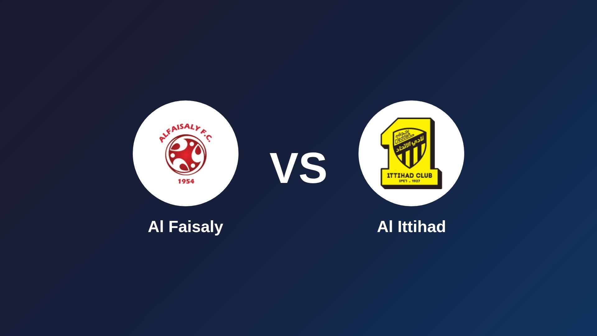 Al Faisaly vs Al Ittihad