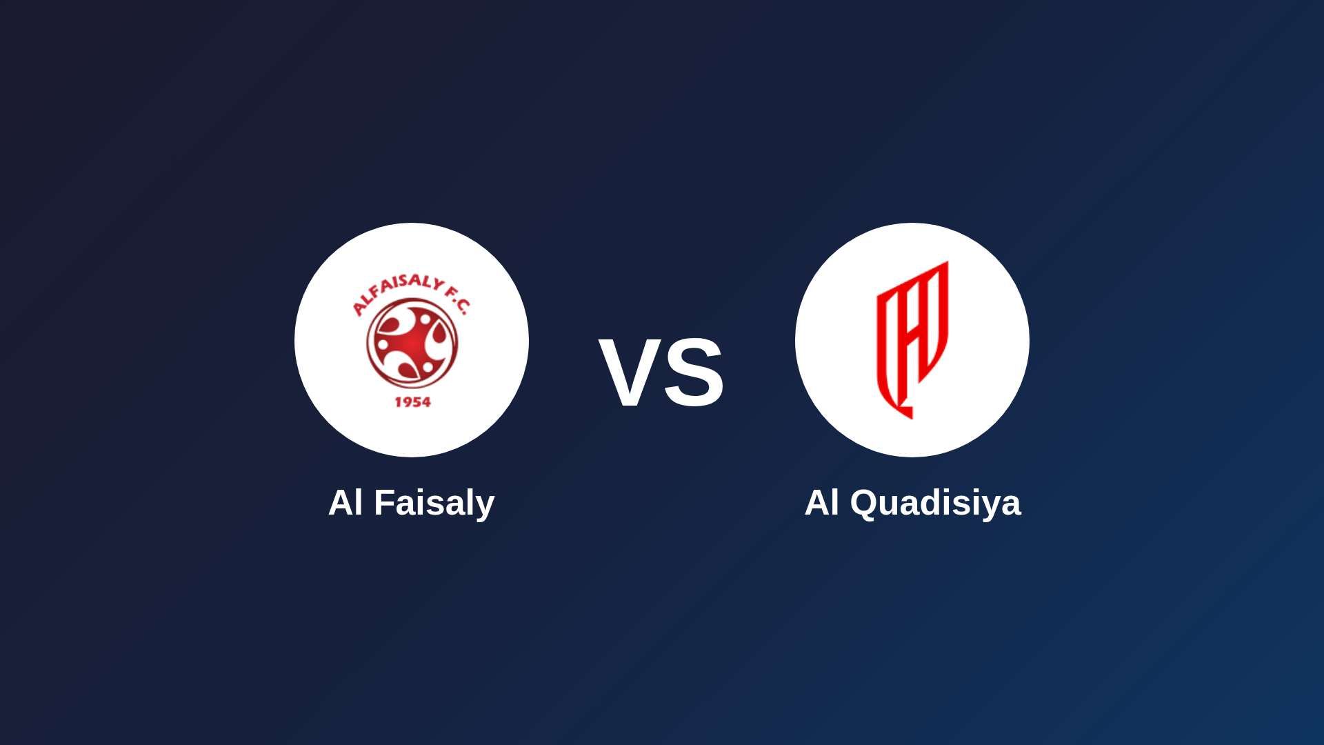 Al Faisaly vs Al-Qadsiah
