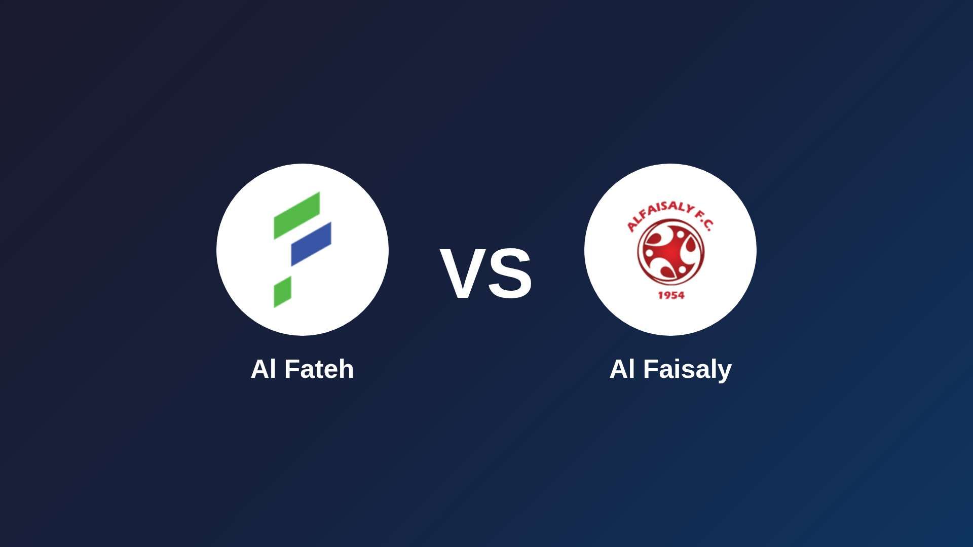 Al Fateh vs Al Faisaly