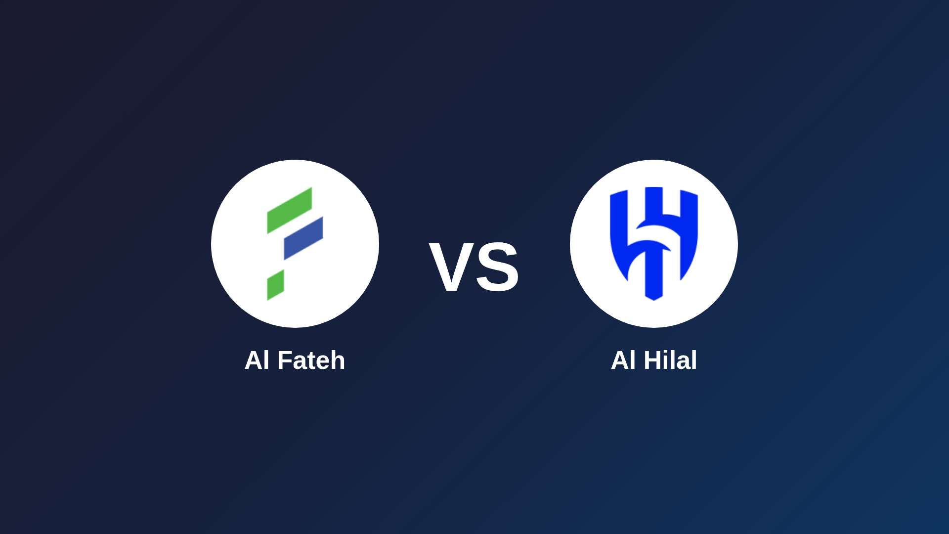 Al Fateh vs Al Hilal