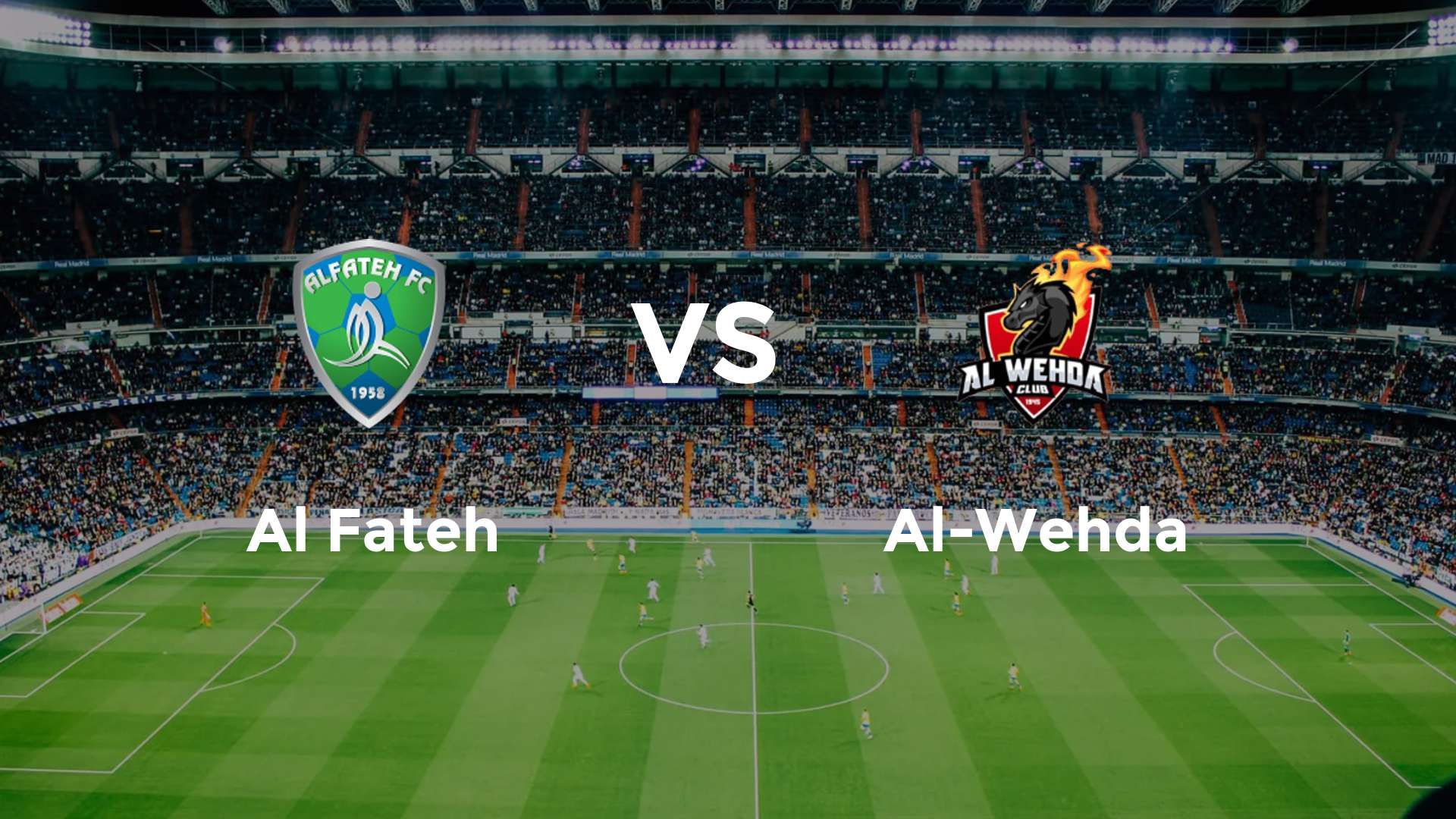 Al Fateh vs Al-Wehda
