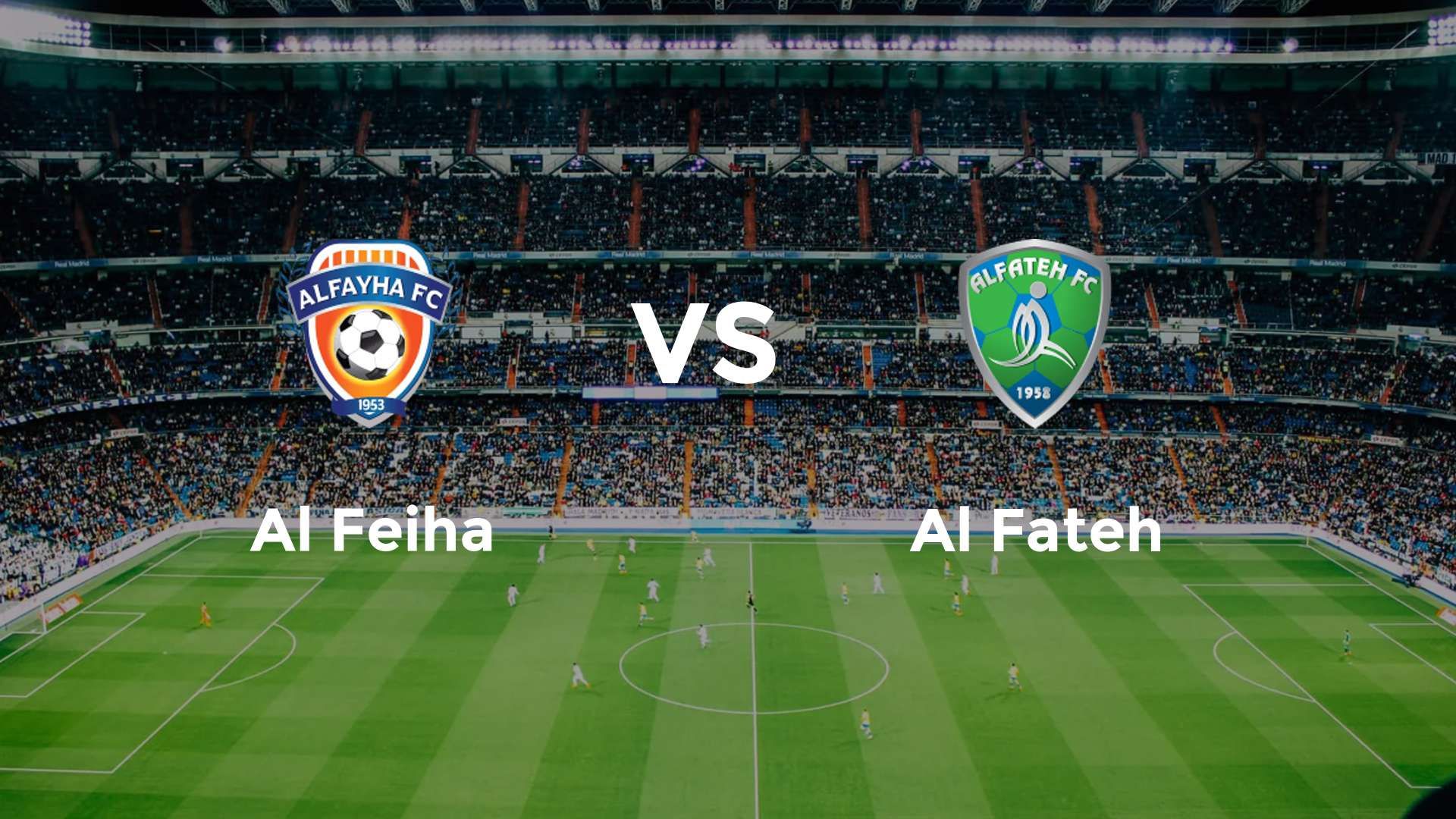 Al Feiha vs Al Fateh