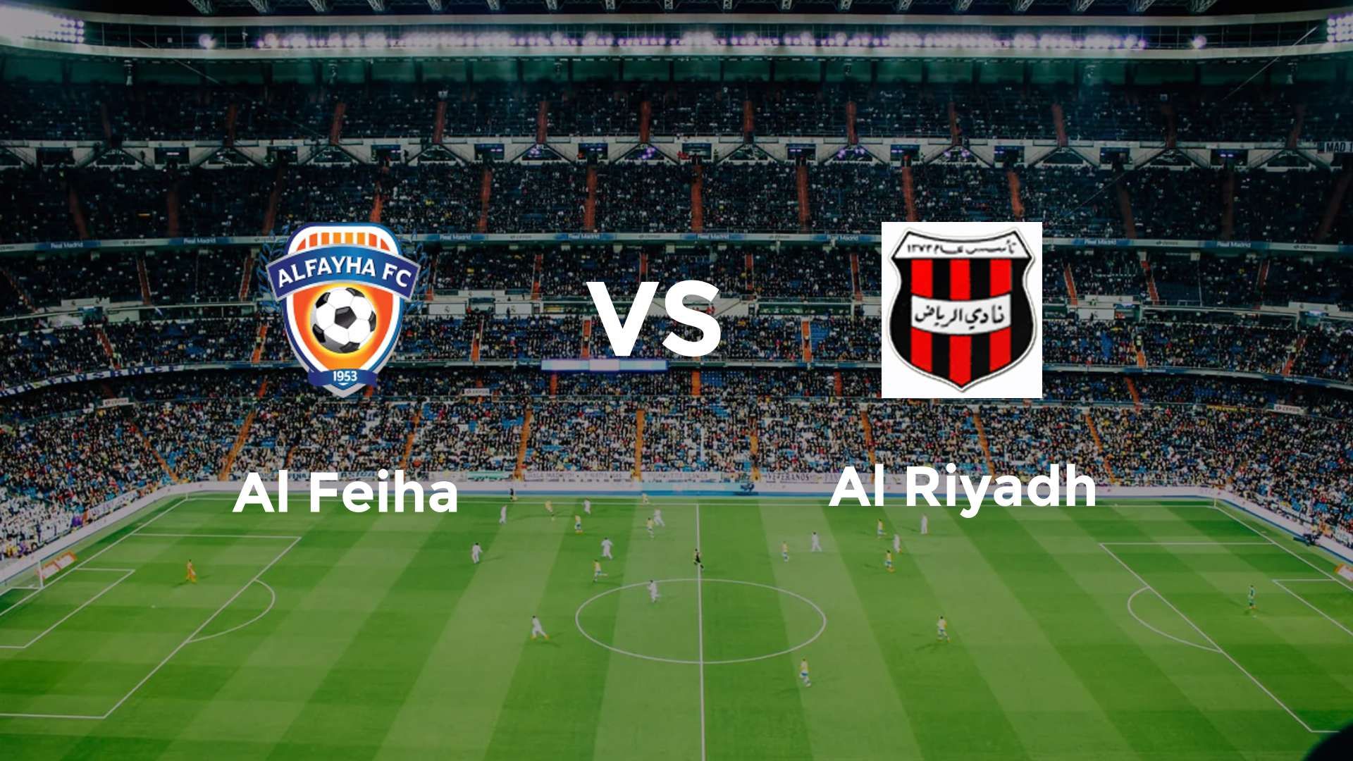 Al Feiha vs Al Riyadh