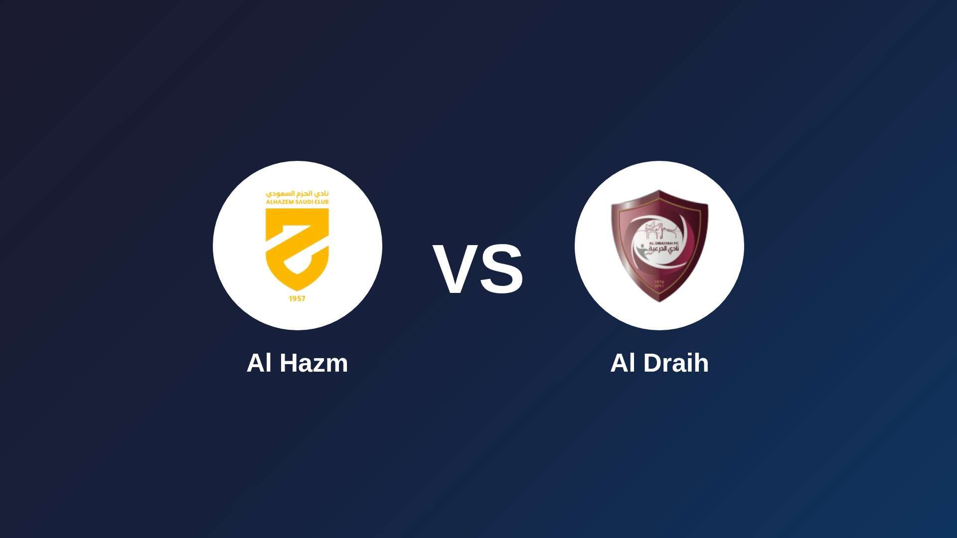 Al Hazm vs Al Draih