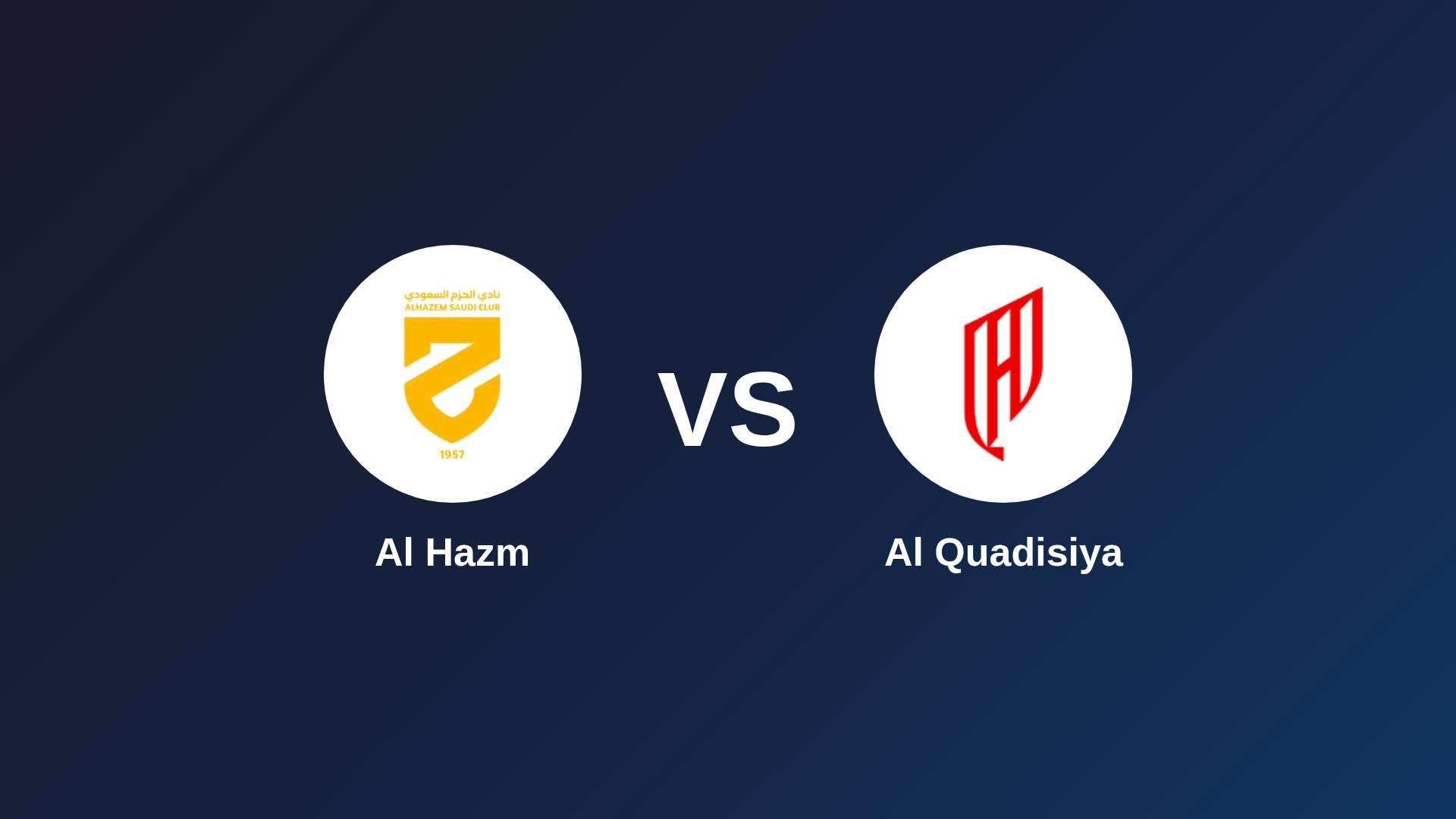 Al Hazm vs Al-Qadsiah