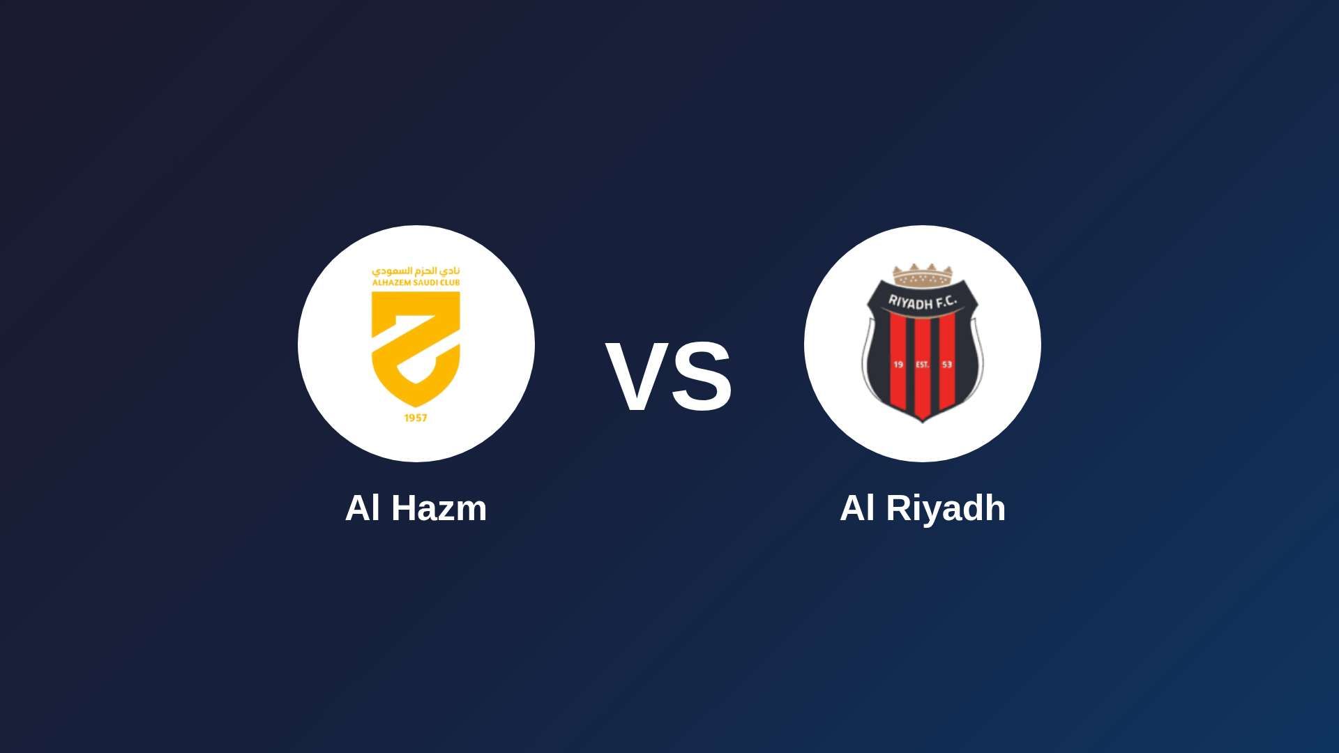 Al Hazm vs Al Riyadh