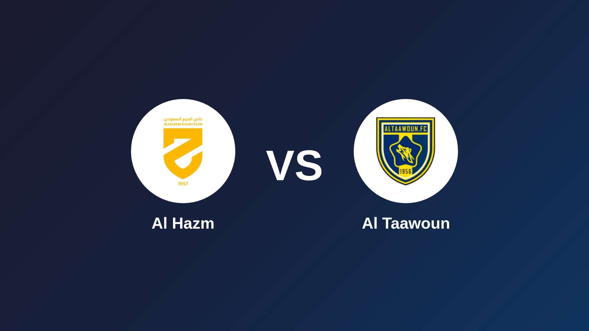 Al Hazm vs Al Taawoun